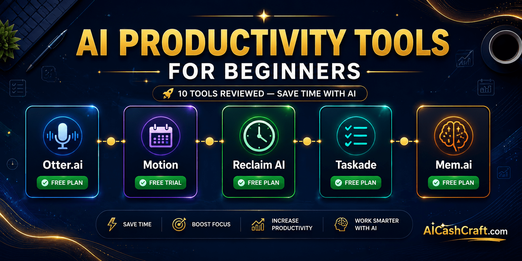 best AI productivity tools for beginners overview Otter.ai Motion Reclaim Taskade AICashCraft